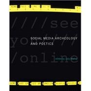 Social Media Archeology and Poetics