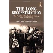 The Long Reconstruction: The Post-Civil War South in History, Film, and Memory