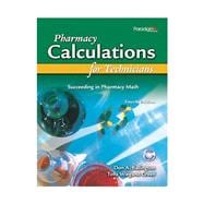 Pharmacy Calculations for Technicians- Succeeding in Pharmacy Math