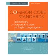 Common Core Standards for Elementary Grades K-2 Math & English Language Arts