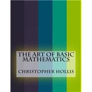 The Art of Basic Mathematics