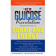 The New Glucose Revolution Pocket Guide to Sugar and Energy