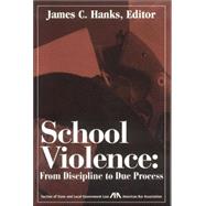 School Violence : From Discipline to Due Process