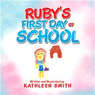 Ruby’s First Day of School