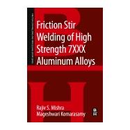 Friction Stir Welding of High Strength 7xxx Aluminum Alloys