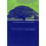 Environmental Leadership in Developing Countries : Transnational Relations and Biodiversity Policy in Costa Rica and Bolivia,9780262194655