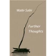 Wabi-sabi: Further Thoughts