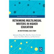 Rethinking Multilingual Writers in Higher Education