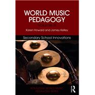 World Music Pedagogy, Volume III: Secondary School Innovations