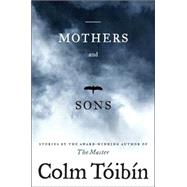 Mothers and Sons; Stories