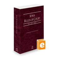 Iowa Rules of Court - State, 2023 ed. (Vol. I, Iowa Court Rules)