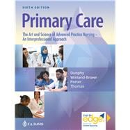 Primary Care The Art and Science of Advanced Practice Nursing â€“ an Interprofessional Approach,9781719644655