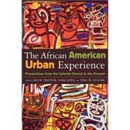 The African American Urban Experience Perspectives from the Colonial Period to the Present