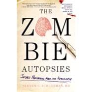 The Zombie Autopsies Secret Notebooks from the Apocalypse