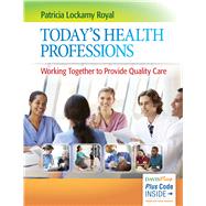 Today's Health Professions Working Together to Provide Quality Care