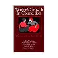 Women's Growth In Connection Writings from the Stone Center