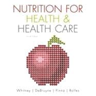 Nutrition for Health and Health Care, 4th Edition