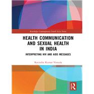 Health Communication and Sexual Health in India: Interpreting HIV and AIDS messages