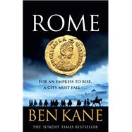 Rome For an empress to rise, a city must fall…