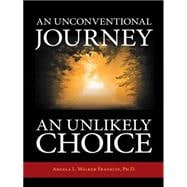 An Unconventional Journey….. an Unlikely Choice