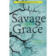 Savage Grace A Journey in Wildness