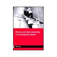 Poverty and Home Ownership in Contemporary Britain