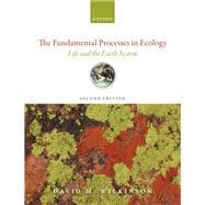 The Fundamental Processes in Ecology Life and the Earth System
