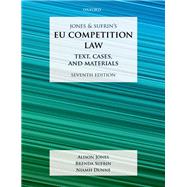 Jones & Sufrin's EU Competition Law Text, Cases, and Materials