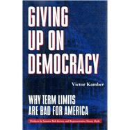 Giving Up on Democracy