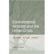 Environmental Activism and the Urban Crisis
