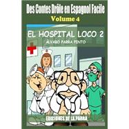 El hospital loco/ The Crazy hospital