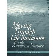 Moving Through Life Transitions with Power and Purpose
