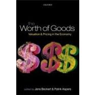 The Worth of Goods Valuation and Pricing in the Economy
