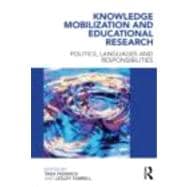 Knowledge Mobilization and Educational Research: Politics, languages and responsibilities