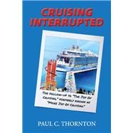 Cruising Interrupted The follow-up to The Joy Of Cruising, formerly known as More Joy Of Cruising