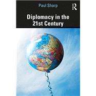 Diplomacy in the 21st Century: A Brief Introduction