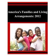 America's Families and Living Arrangements 2012