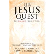 The Jesus Quest The DANGER from within