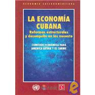 La economía cubana: reformas estructurales y desempeño en los noventa