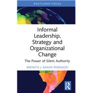 Informal Leadership, Strategy and Organizational Change