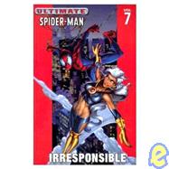 Ultimate Spider-Man 7 : Irresponsible