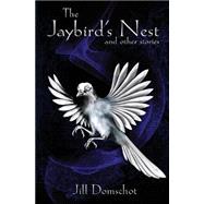 The Jaybird's Nest and Other Stories