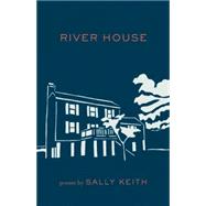 River House Poems