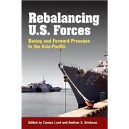 Rebalancing U.S. Forces