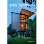 150 Best Tiny Home Ideas