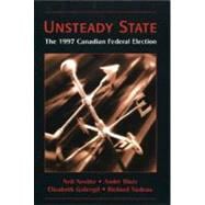 Unsteady State The 1997 Canadian Federal Election