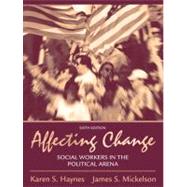 Affecting Change Social Workers in the Political Arena