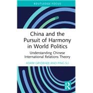 China and the Pursuit of Harmony in World Politics