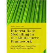 Interest Rate Modelling in the Multi-Curve Framework