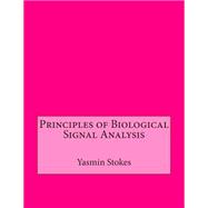 Principles of Biological Signal Analysis